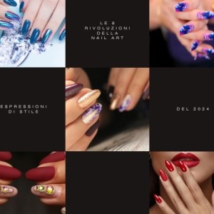Espressioni di Stile: Le 8 Rivoluzioni della Nail Art del 2024